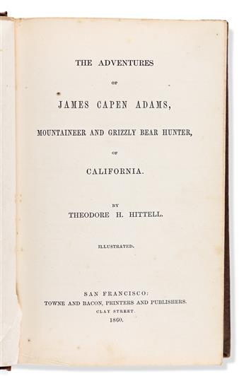 Hittell, Theodore H. (1830-1917) The Adventures of James Capen Adams, Mountaineer and Grizzly Bear Hunter of California.